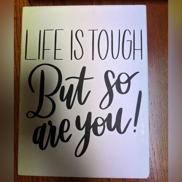 “Life Is Tough” small tabletop sign - Picture 5 of 5